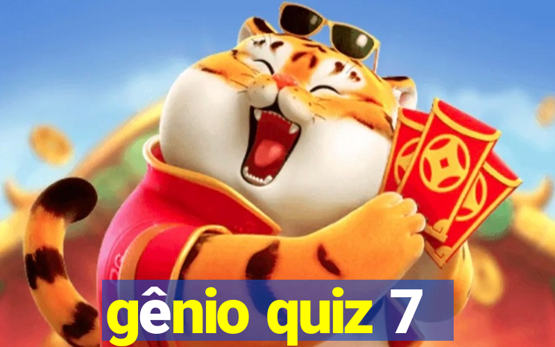 gênio quiz 7