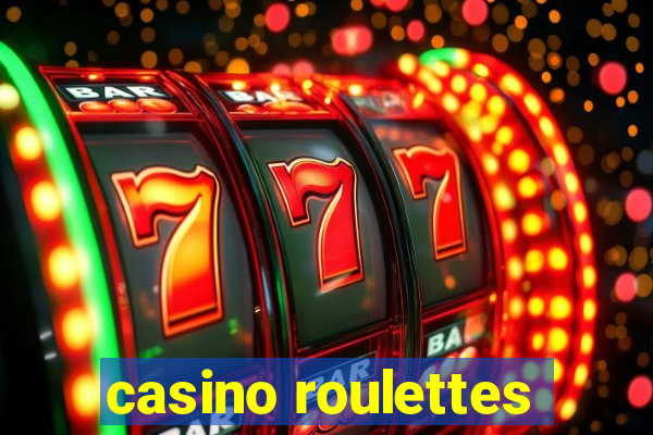 casino roulettes