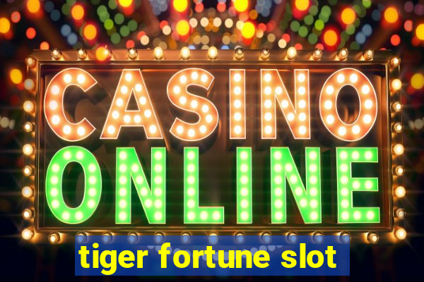 tiger fortune slot