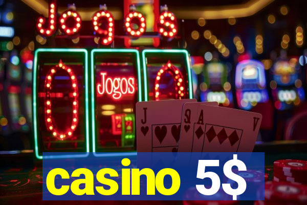 casino 5$