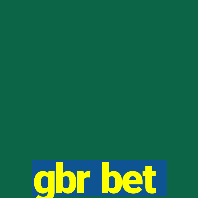 gbr bet