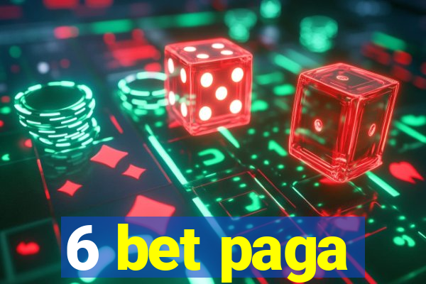 6 bet paga