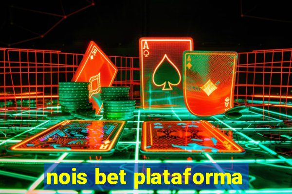 nois bet plataforma