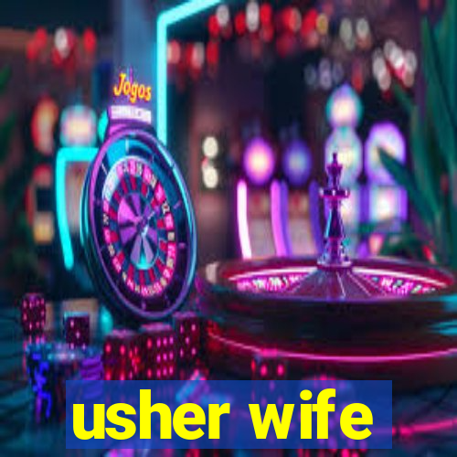 usher wife