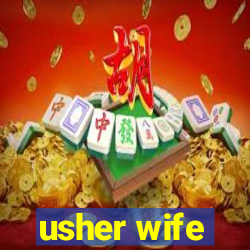 usher wife