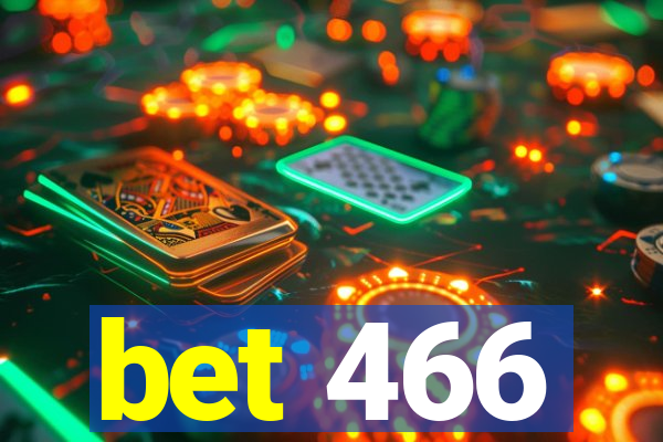 bet 466