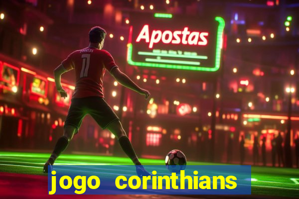 jogo corinthians hoje futemax