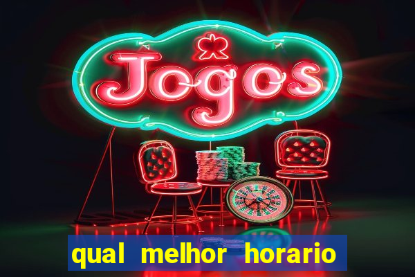 qual melhor horario para jogar fortune mouse