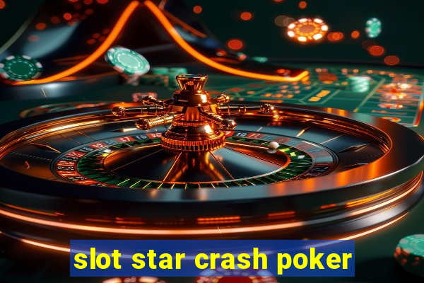 slot star crash poker