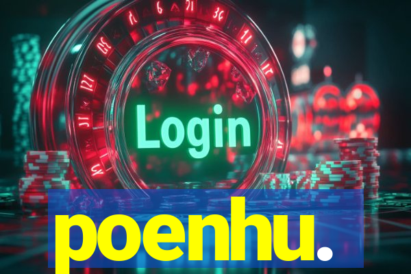 poenhu.