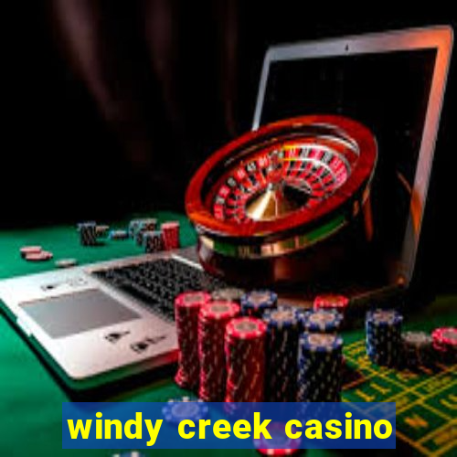 windy creek casino