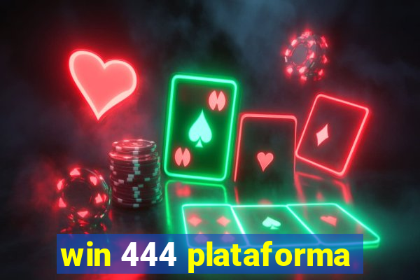 win 444 plataforma