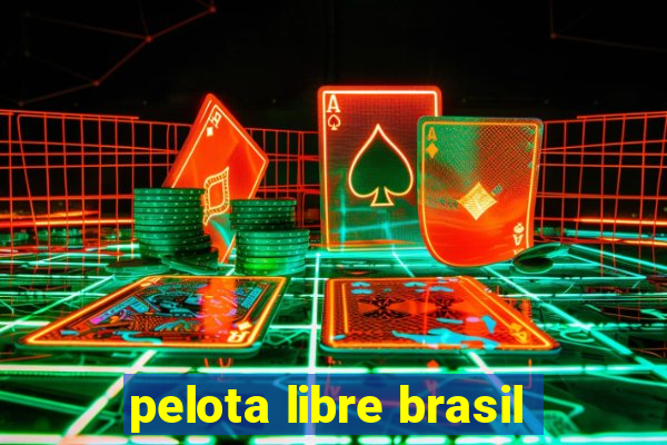 pelota libre brasil