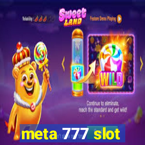 meta 777 slot