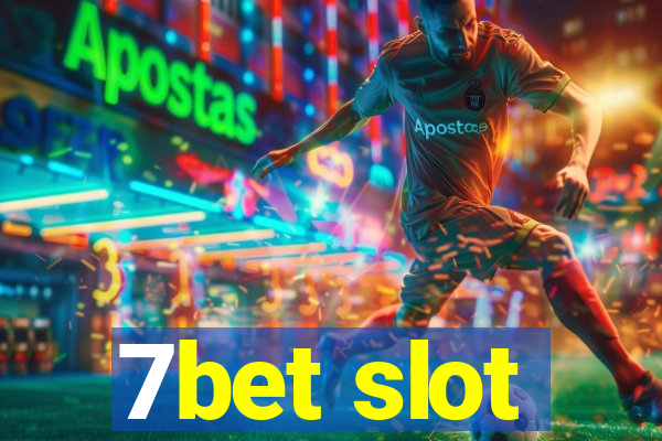 7bet slot