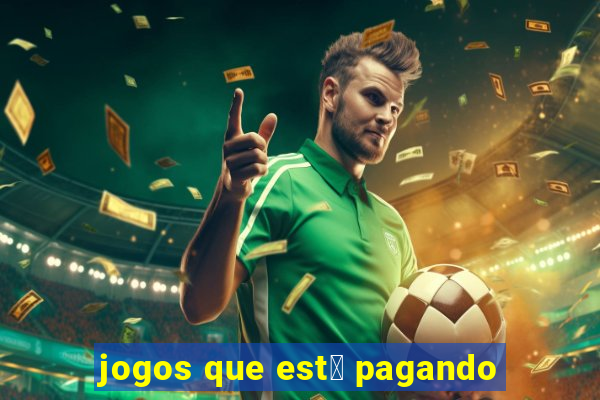 jogos que est谩 pagando