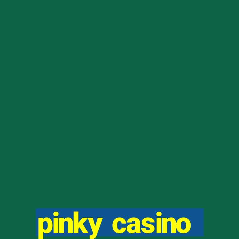 pinky casino