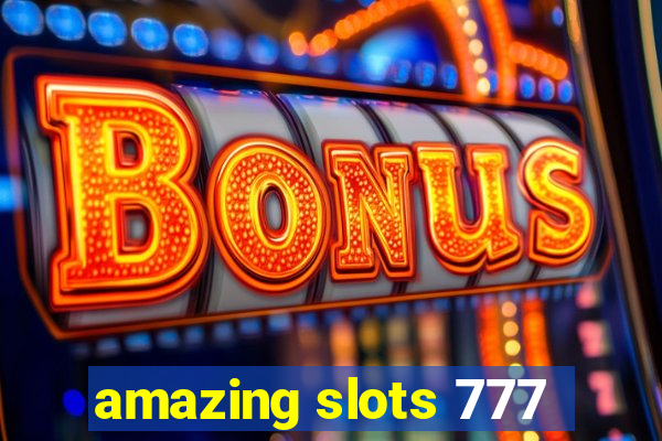 amazing slots 777