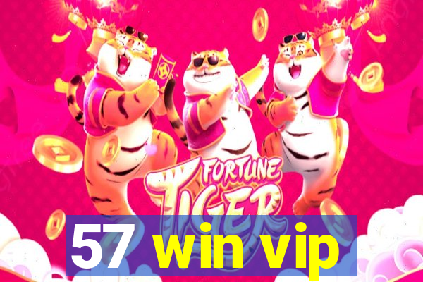 57 win vip