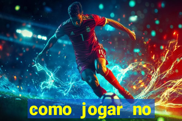 como jogar no tigre e ganhar