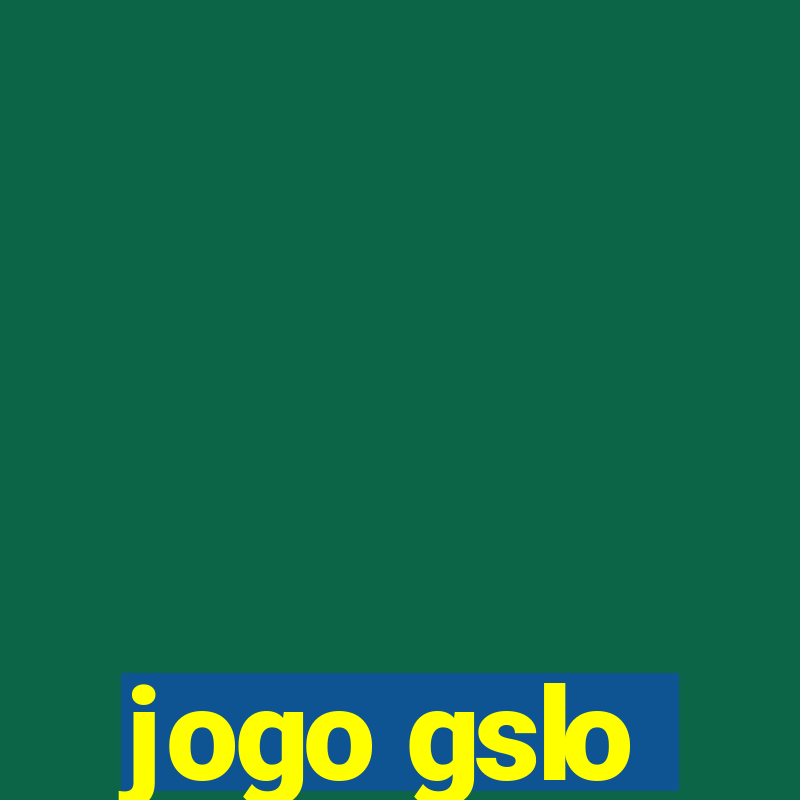 jogo gslo