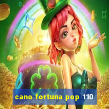 cano fortuna pop 110