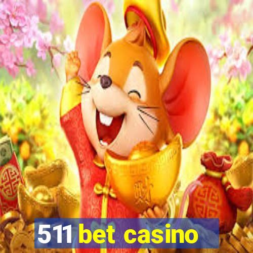 511 bet casino