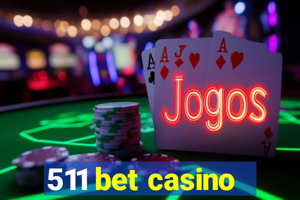 511 bet casino