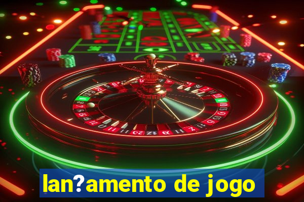 lan?amento de jogo