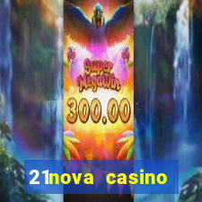 21nova casino sister sites