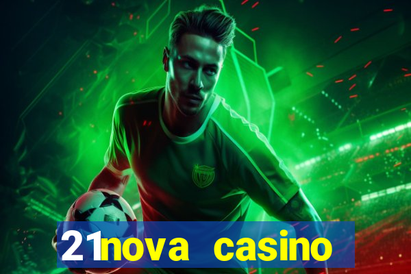 21nova casino sister sites