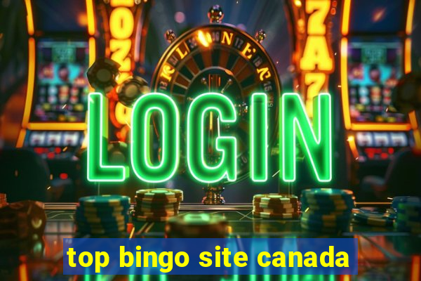 top bingo site canada