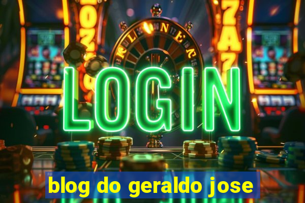 blog do geraldo jose