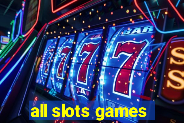 all slots games