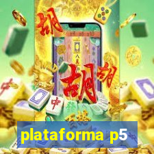 plataforma p5