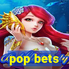 pop bets