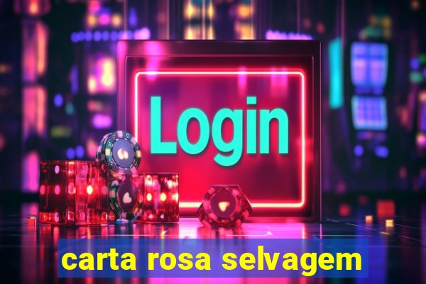 carta rosa selvagem