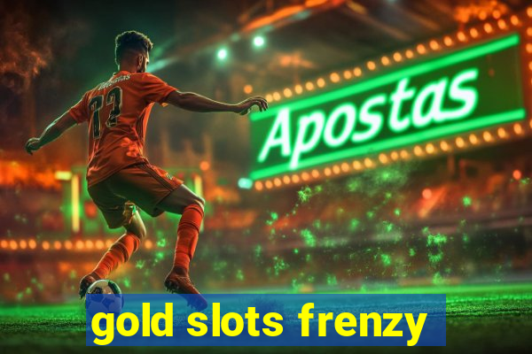 gold slots frenzy