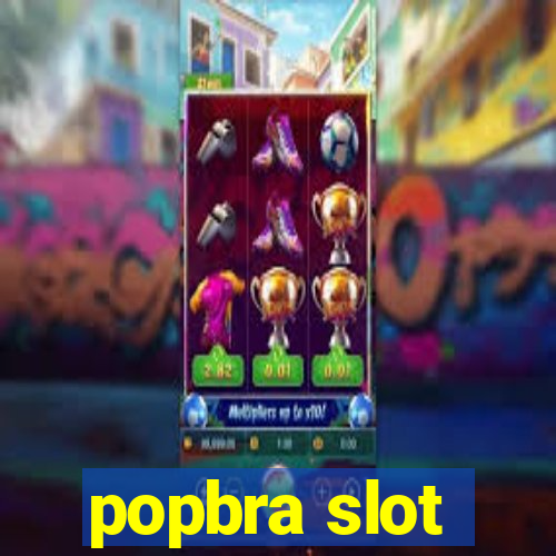 popbra slot