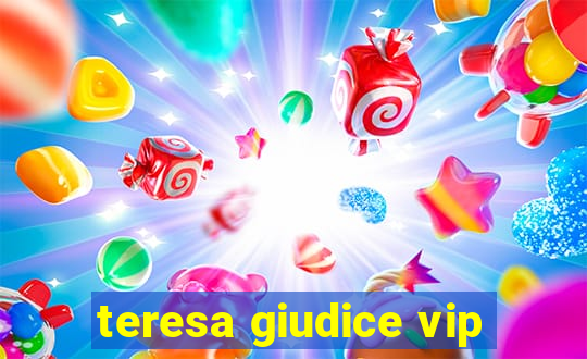 teresa giudice vip