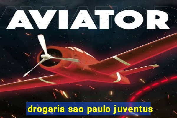 drogaria sao paulo juventus