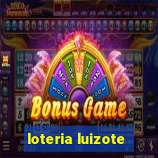 loteria luizote