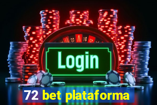 72 bet plataforma