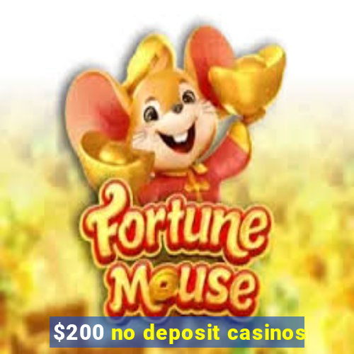 $200 no deposit casinos