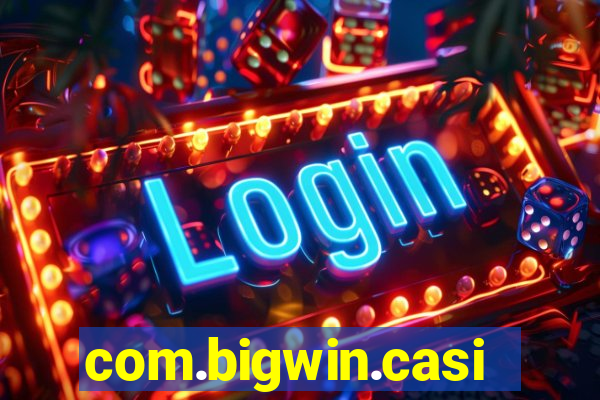 com.bigwin.casino