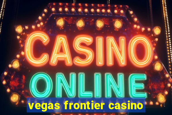 vegas frontier casino