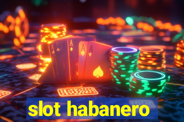 slot habanero