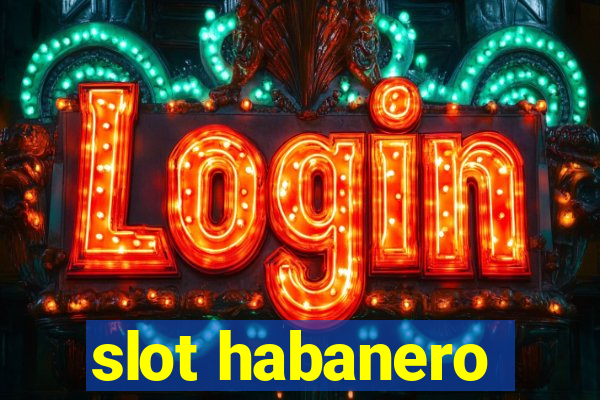 slot habanero