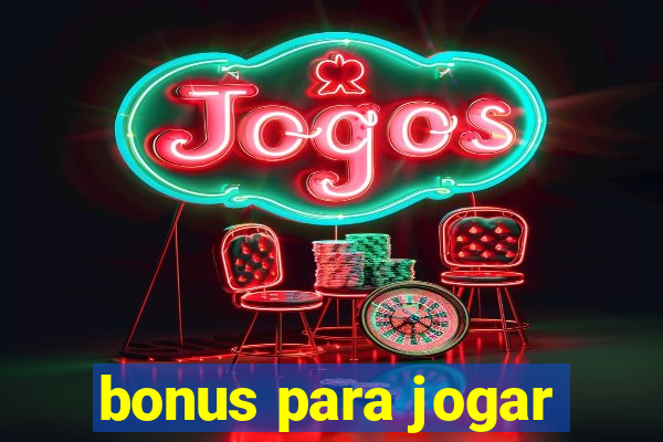 bonus para jogar