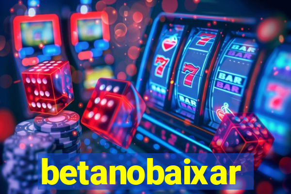 betanobaixar